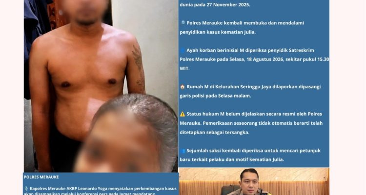 Kasus Kematian Julia Kembali Bergulir, Ayah Korban Diperiksa Penyidik Polres Merauke